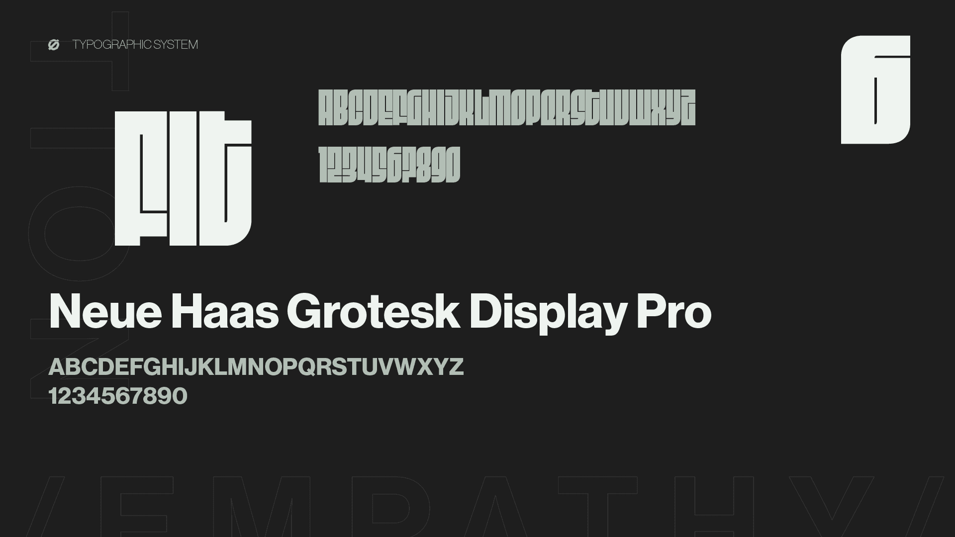 the typographic system plate on near black, a compressed display face above Neue Haas Grotesk Display Pro with its alphabet and numerals