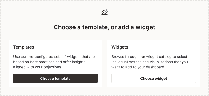 the shipped empty state, two equally weighted cards asking template or widget
